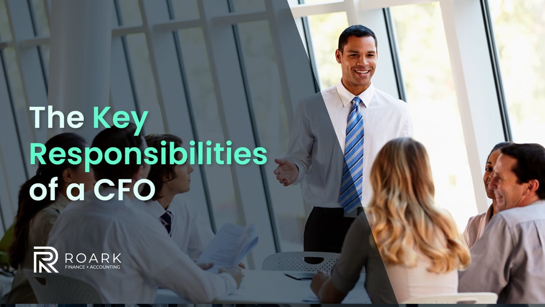 The Key Responsibilities of a CFO